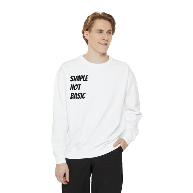 Simple Not Basic Unisex Garment-Dyed Sweatshirt