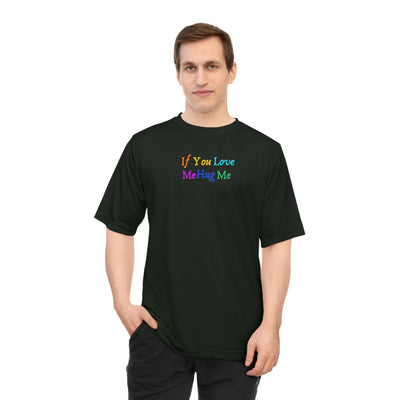 If You Love Me Hug Me Unisex Zone Performance T-shirt