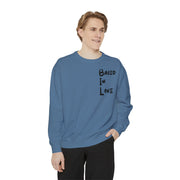 Based In Love Unisex Garment-Dyed Sweatshirt