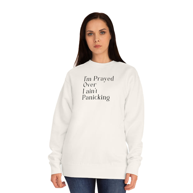 I’m Prayed Over I ain’t Panicking Unisex Crew Sweatshirt