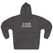 Love Based Based In Love Unisex Pullover Hoodie