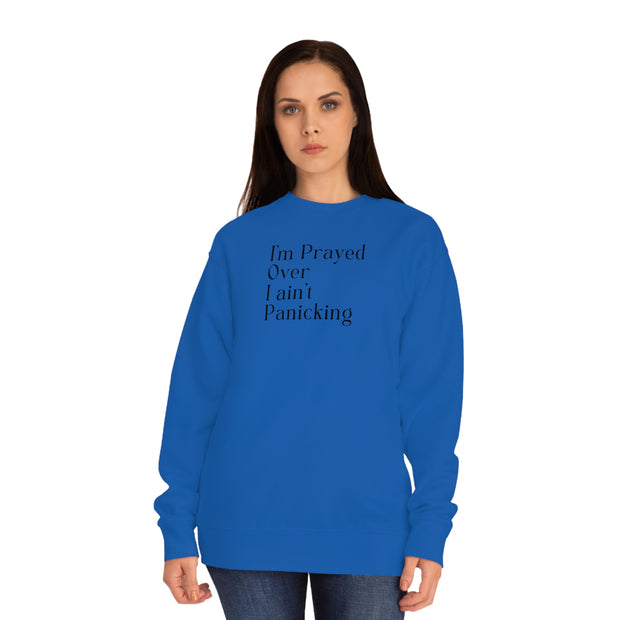 I’m Prayed Over I ain’t Panicking Unisex Crew Sweatshirt