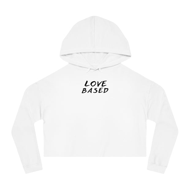 Love Based Based In Love Women’s Cropped Hooded Sweatshirt