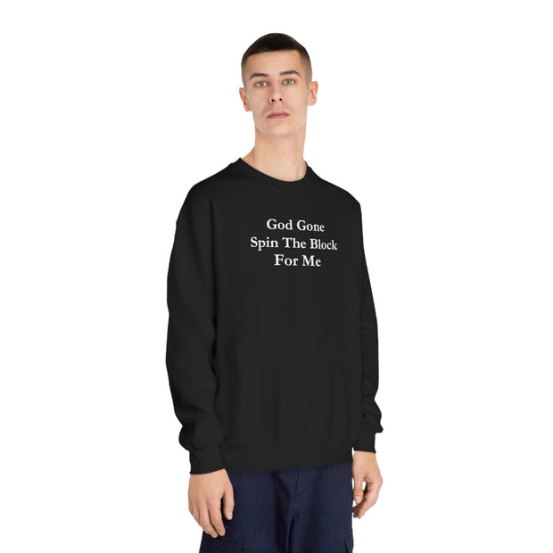 God Gone Spin The Block For Me Unisex DryBlend® Crewneck Sweatshirt