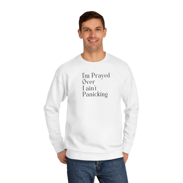 I’m Prayed Over I ain’t Panicking Unisex Crew Sweatshirt