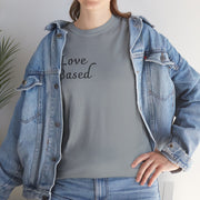 Love Based Unisex Heavy Cotton Tee