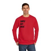 Simple Not Basic Unisex Crew Sweatshirt