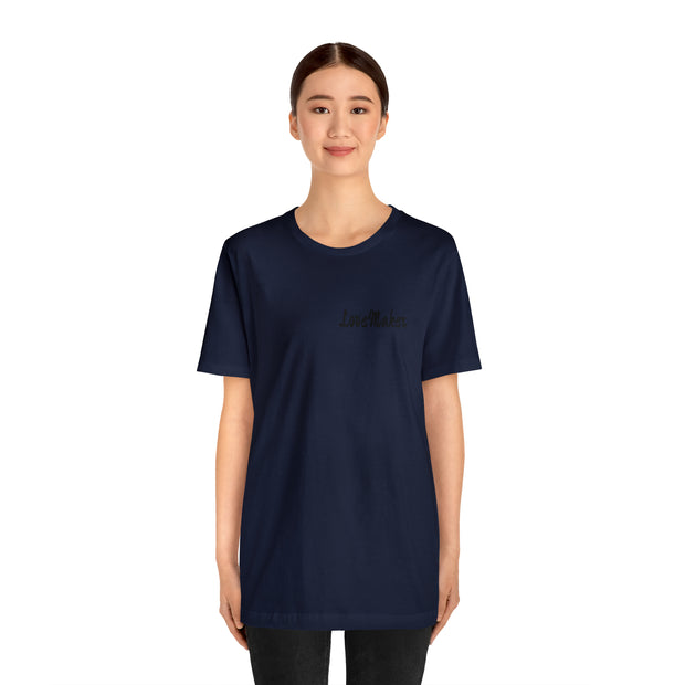 LoveMaker Unisex Jersey Short Sleeve Tee