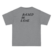Love Based Based In Love Beefy-T®  Short-Sleeve T-Shirt