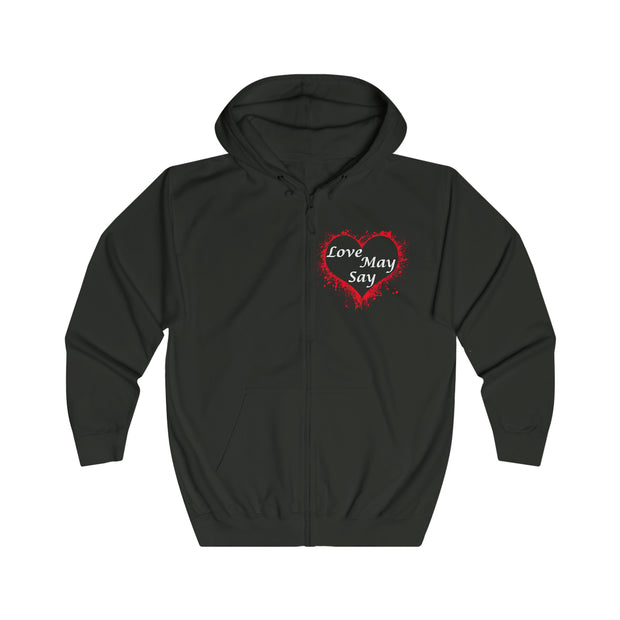 Love May Say Unisex Full Zip Hoodie