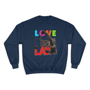 Love Is Law Champion Sweatshirt