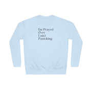 I’m Prayed Over I ain’t Panicking Unisex Crew Sweatshirt