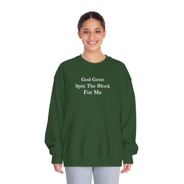 God Gone Spin The Block For Me Unisex DryBlend® Crewneck Sweatshirt