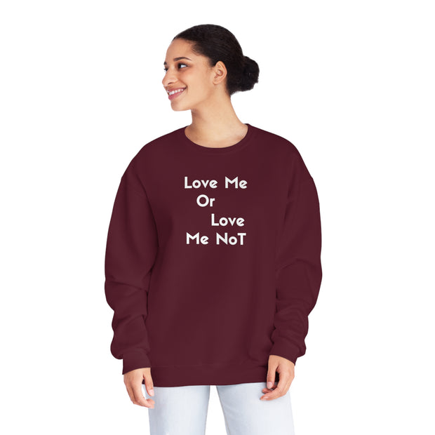 Love Me Or Love Me Not Unisex NuBlend® Crewneck Sweatshirt
