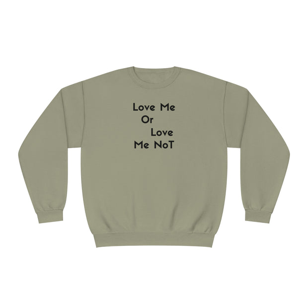 Love Me Or Love Me Not Unisex NuBlend® Crewneck Sweatshirt