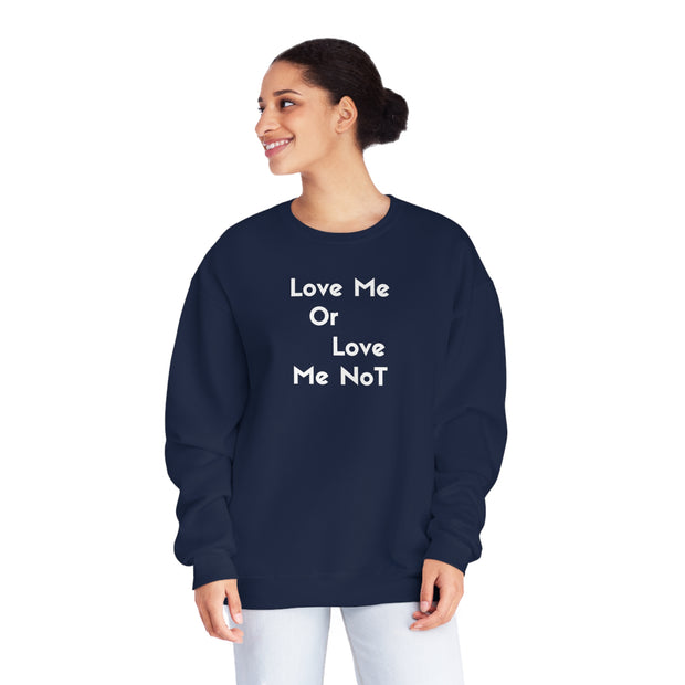 Love Me Or Love Me Not Unisex NuBlend® Crewneck Sweatshirt