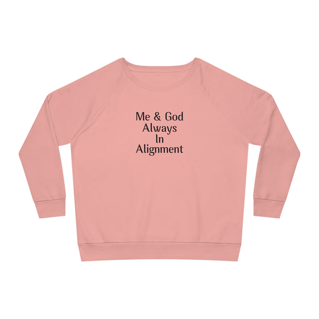 Me & God Always in Alignment Women's Dazzler Relaxed Fit Sweatshirt