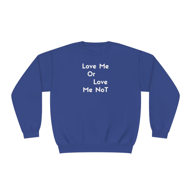 Love Me Or Love Me Not Unisex NuBlend® Crewneck Sweatshirt