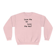 Love Me Or Love Me Not Unisex NuBlend® Crewneck Sweatshirt