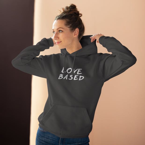 Love Based Based In Love Unisex Pullover Hoodie