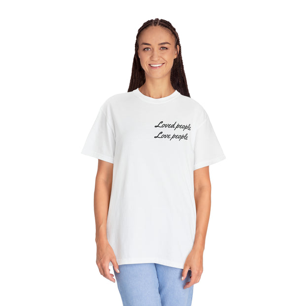 Loved People Unisex Garment-Dyed T-shirt