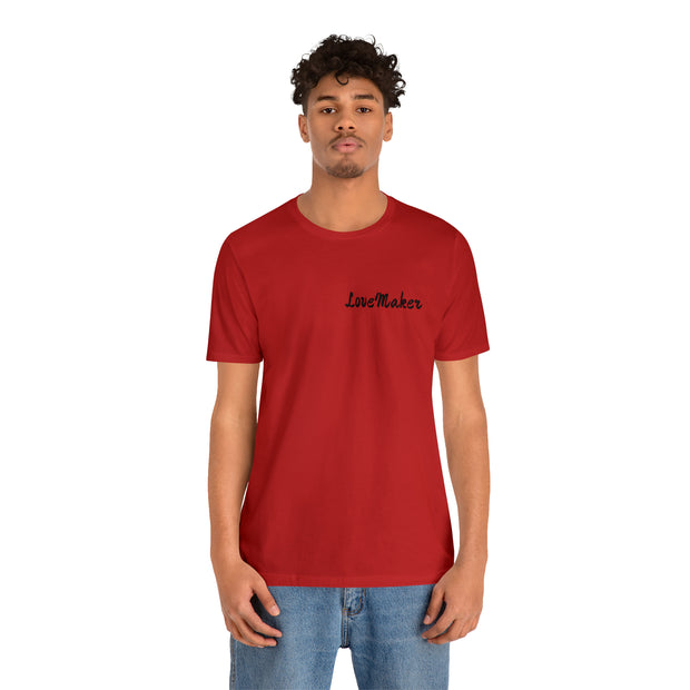 LoveMaker Unisex Jersey Short Sleeve Tee