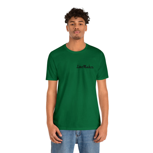 LoveMaker Unisex Jersey Short Sleeve Tee
