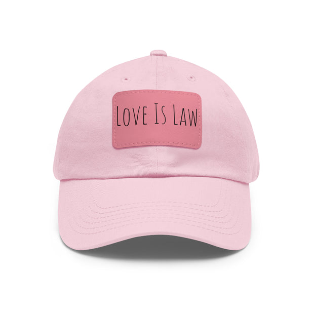 Love Is Law Dad Hat with Leather Patch (Rectangle)