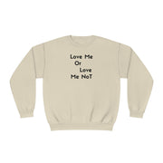 Love Me Or Love Me Not Unisex NuBlend® Crewneck Sweatshirt