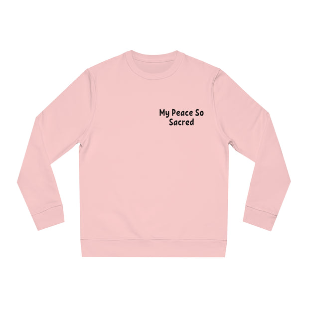 My Peace So Sacred Unisex Changer Sweatshirt