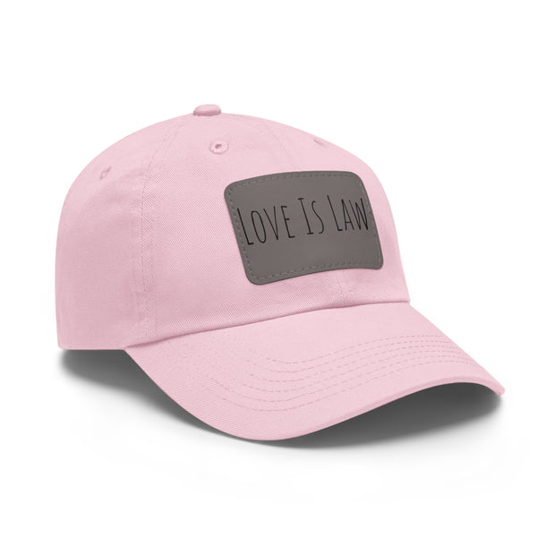Love Is Law Dad Hat with Leather Patch (Rectangle)