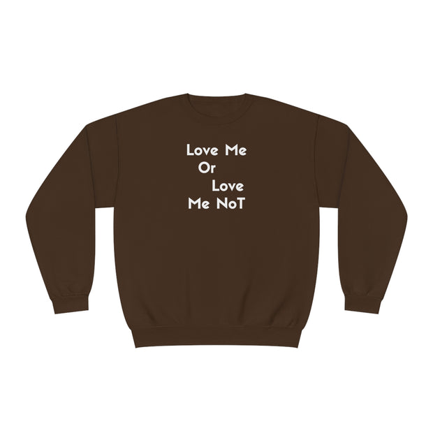 Love Me Or Love Me Not Unisex NuBlend® Crewneck Sweatshirt