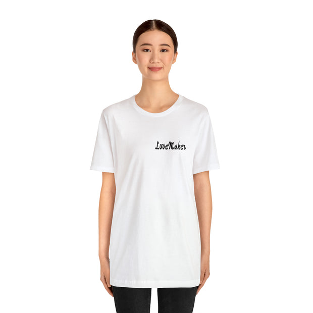 LoveMaker Unisex Jersey Short Sleeve Tee