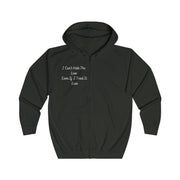 I Can’t Hide The Love Even If I Tried It Love Unisex Full Zip Hoodie