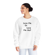 Love Me Or Love Me Not Unisex NuBlend® Crewneck Sweatshirt