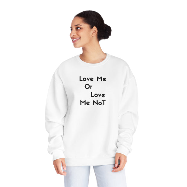 Love Me Or Love Me Not Unisex NuBlend® Crewneck Sweatshirt