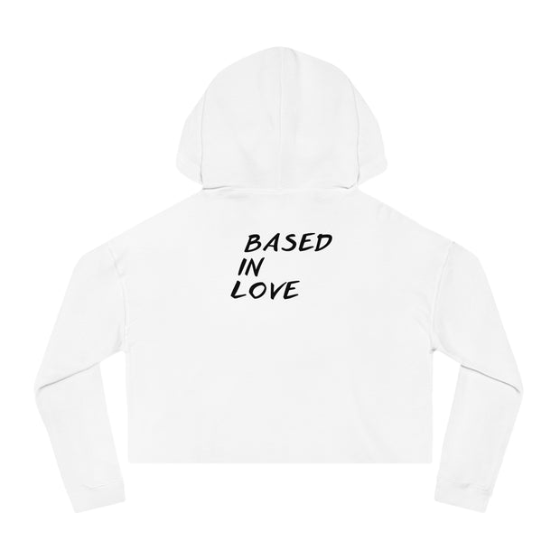 Love Based Based In Love Women’s Cropped Hooded Sweatshirt
