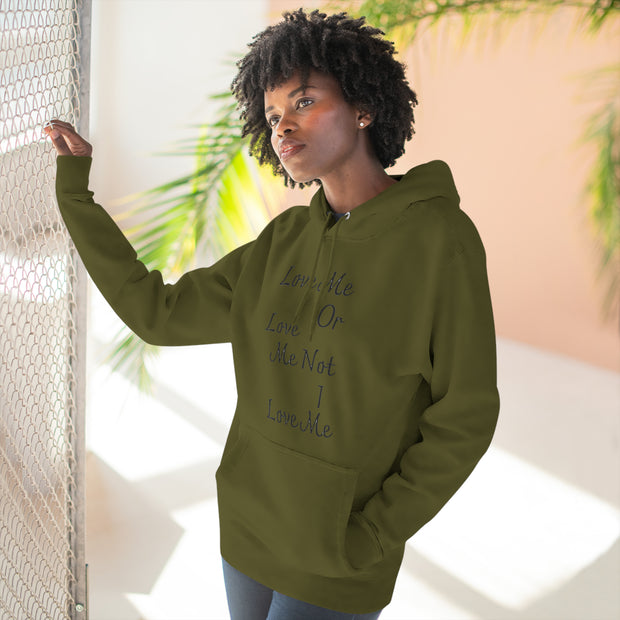 Love Me Or Love Me Not I Love Me Unisex Premium Pullover Hoodie