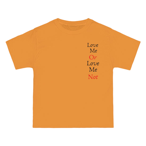 Love Me Or Love Me Not Beefy-T®  Short-Sleeve T-Shirt