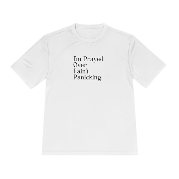 I’m Prayed Over I ain’t Panicking Unisex Moisture Wicking Tee