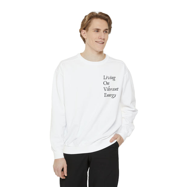 Living On Vibrant Energy Unisex Garment-Dyed Sweatshirt