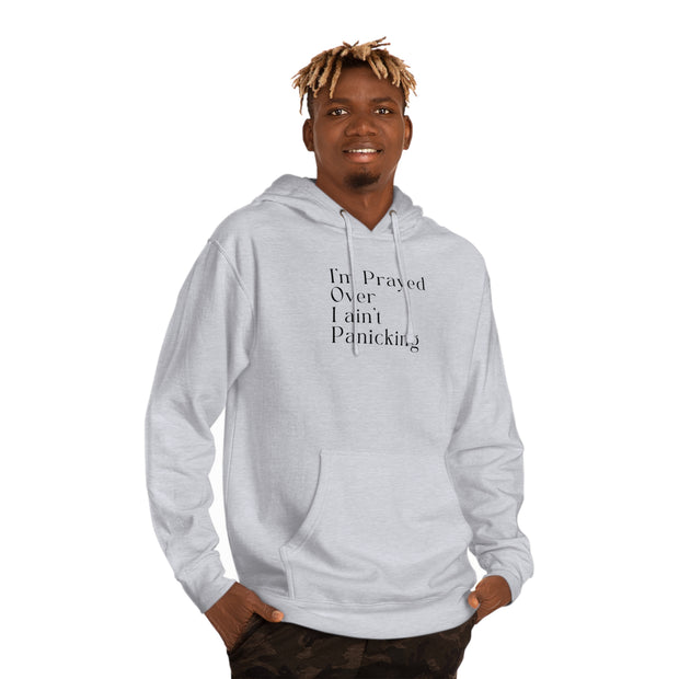 I’m Prayed Over I ain’t Panicking Unisex Hooded Sweatshirt