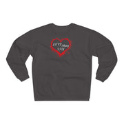 Love May Say Unisex Crew Neck Sweatshirt (EU)