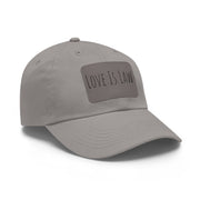 Love Is Law Dad Hat with Leather Patch (Rectangle)