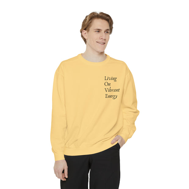 Living On Vibrant Energy Unisex Garment-Dyed Sweatshirt