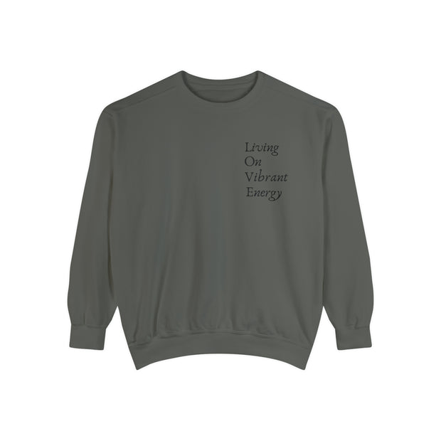 Living On Vibrant Energy Unisex Garment-Dyed Sweatshirt