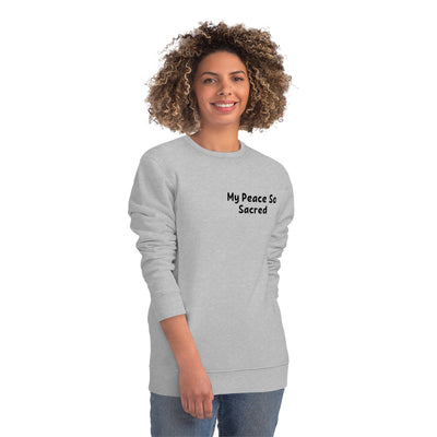 My Peace So Sacred Unisex Changer Sweatshirt