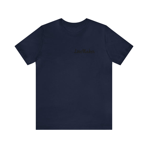 LoveMaker Unisex Jersey Short Sleeve Tee