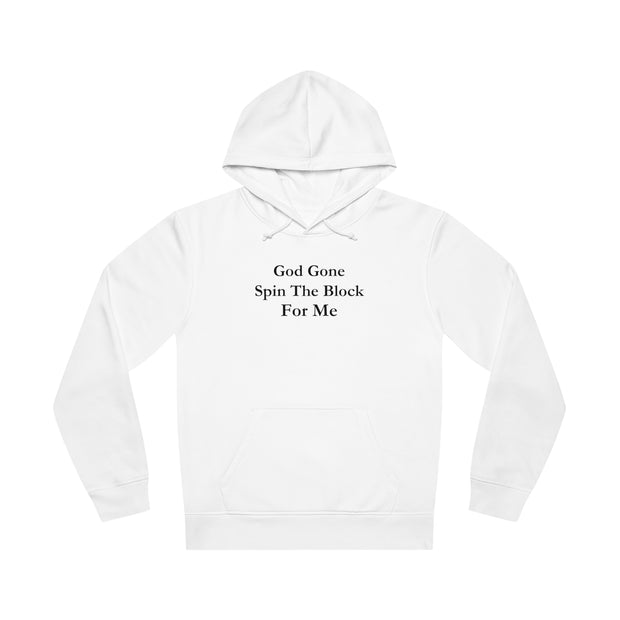 God Gone Spin The Block For Me Unisex Drummer Hoodie