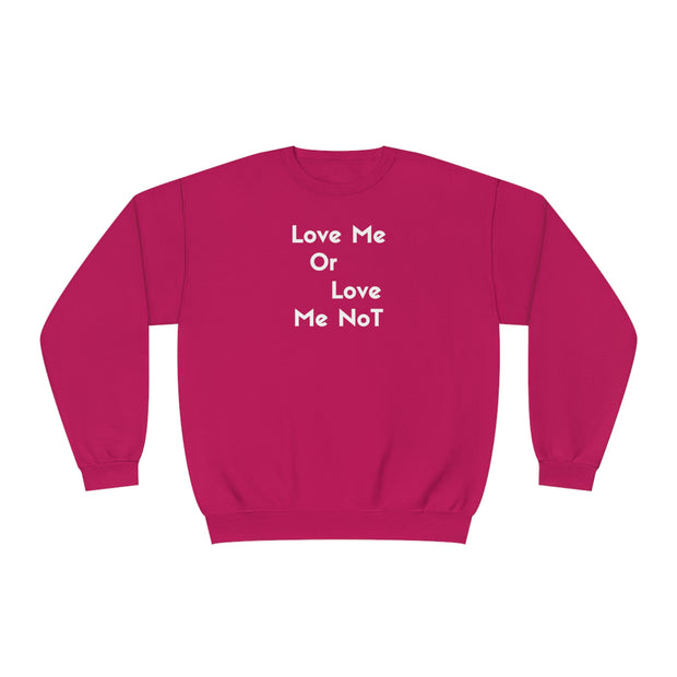 Love Me Or Love Me Not Unisex NuBlend® Crewneck Sweatshirt